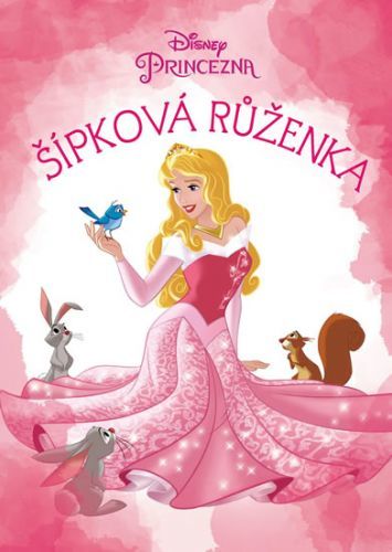 Princezna - Šípková Růženka
					 - kolektiv autorů