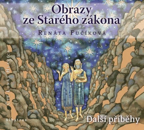 Obrazy ze Starého zákona - Další příběhy - CD (Čte Lukáš Hlavica)
					 - Fučíková Renáta