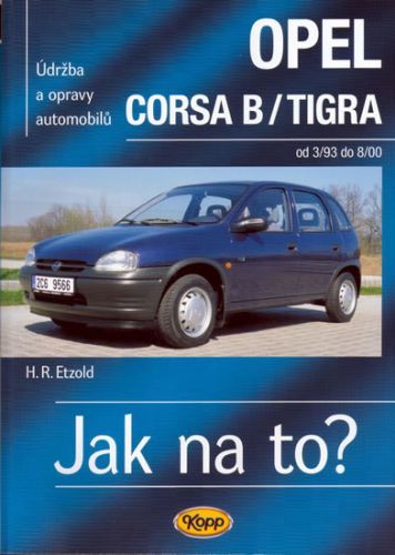 Opel Corsa B/Tigra od 3/93 do 8/200 - Jak na to? - 23.
					 - Etzold Hans-Rudiger Dr.