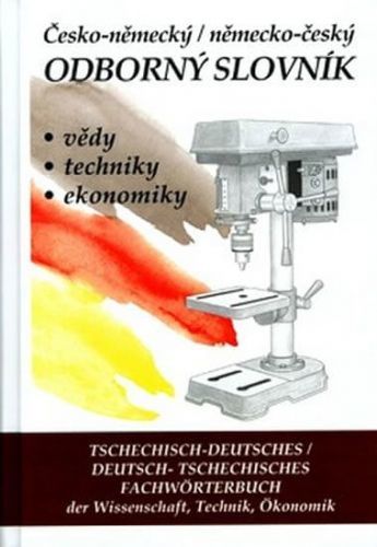 Česko-německý, německo-český odborný slovník + CD
					 - Hegerová a kolektiv Věra