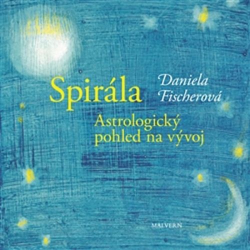 Spirála - Astrologický pohled na vývoj
					 - Fischerová Daniela