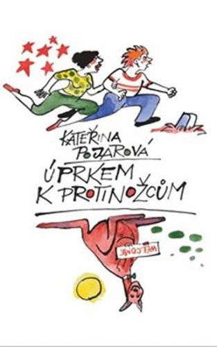 Úprkem k protinožcům
					 - Pojarová Kateřina