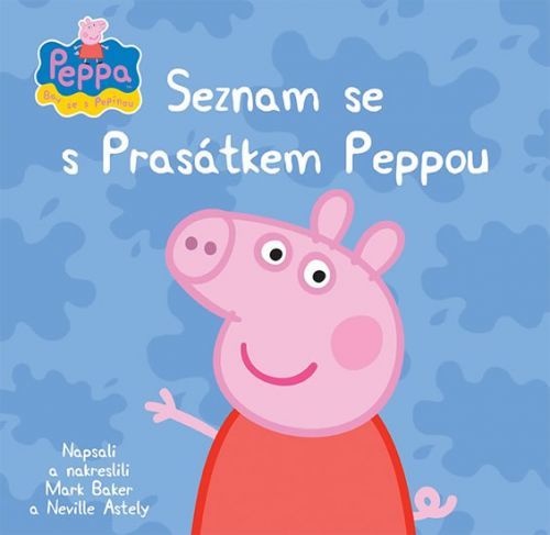 Prasátko Peppa - Seznam se s Prasátkem Peppou
					 - neuveden