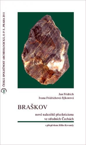 Braškov - nové naleziště přezleticienu ve středních Čechách
					 - Fridrich Jan, Fridrichová-Sýkorová Ivana