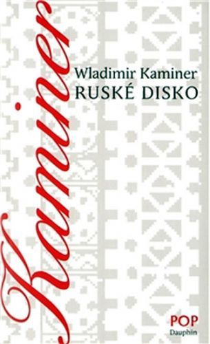 Ruské disko
					 - Kaminer Wladimir