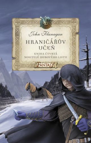 Hraničářův učeň 4 - Nositelé dubového listu - John Flanagan - e-kniha