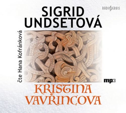 Kristina Vavřincova - CDmp3 (Čte Hana Kofránková)
					 - Undsetová Sigrid