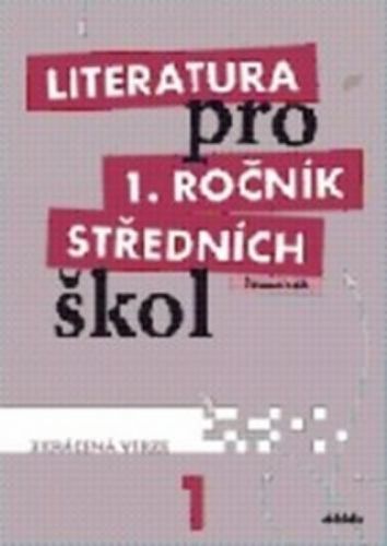 Literatura pro 1.ročník SŠ - Pracovní sešit
					 - Bláhová R. a kolektiv
