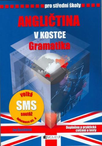 Angličtina v kostce pro SŠ - Gramatika
					 - Dostálová Iva