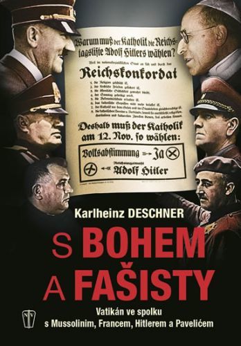 S Bohem a fašisty
					 - Deschner Karlheinz