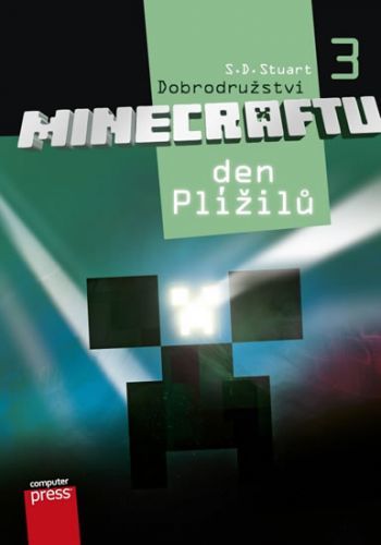 Dobrodružství Minecraftu 3 - Den Plížilů
					 - Stuart S.D.