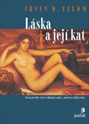 Láska a její kat
					 - Yalom Irvin D.