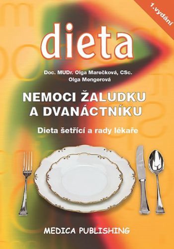 Nemoci žaludku a dvanáctníku - Dieta šetřící a rady lékaře
					 - Marečková Olga, Mengerová Olga