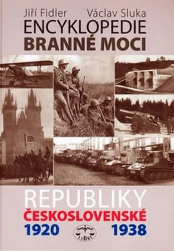 Encyklopedie branné moci Republiky československé 1920 - 1938
					 - kolektiv autorů