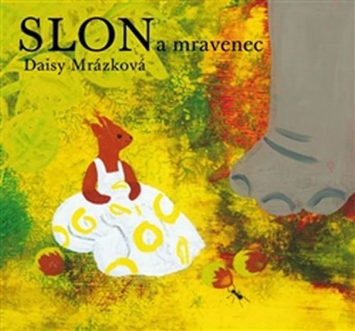 Slon a mravenec
					 - Mrázková Daisy