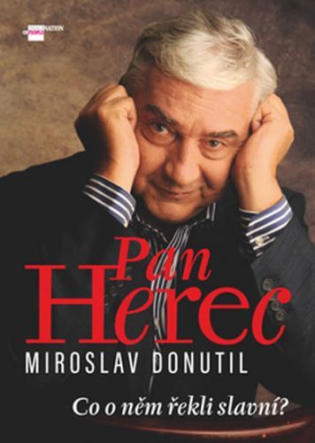 Pan Herec Miroslav Donutil - Co o něm řekli slavní?
					 - Čermák Petr