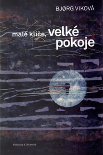 Malé klíče, velké pokoje
					 - Viková Bjorg