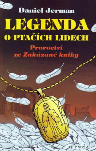 Legenda o ptačích lidech - Proroctví ze Zakázané knihy
					 - Jerman Daniel