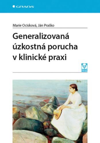 E-kniha: Generalizovaná úzkostná porucha v klinické praxi od Ocisková Marie