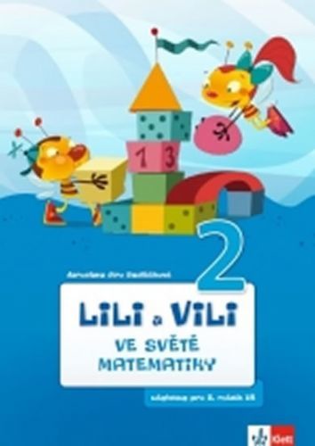 Lili a Vili 2 - Ve světě matematiky
					 - Sedláčková Jaroslava