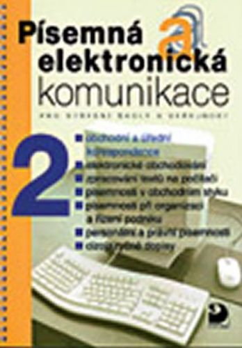 Písemná a elektronická komunikace 2 pro SŠ a veřejnost
					 - Fleischmannová Emílie
