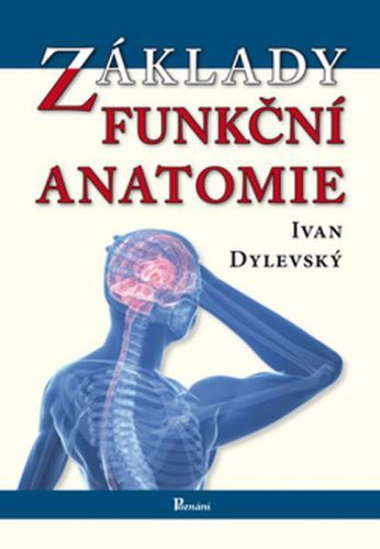 Základy funkční anatomie
					 - Dylevský Ivan