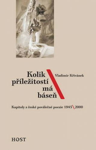 Kolik příležitostí má báseň
					 - Křivánek Vladimír