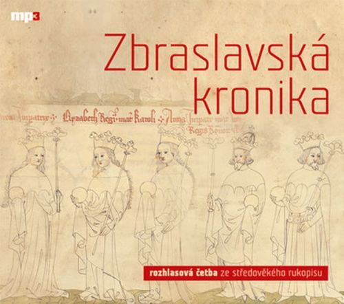 Zbraslavská kronika - CDmp3 (Čte Jaromír Meduna)
					 - Žitavský Ota, Žitavský Petr,
