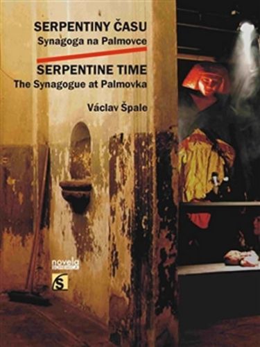 Serpentiny času - Synagoga na Palmovce
					 - Špale Václav