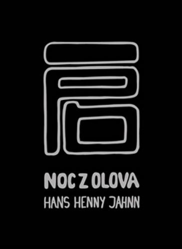 Noc z olova
					 - Jahnn Hans Henny