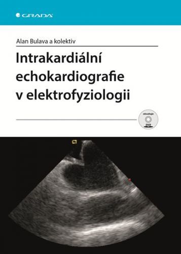 Intrakardiální echokardiografie v elektrofyziologii + DVD
					 - Bulava Alan a kolektiv