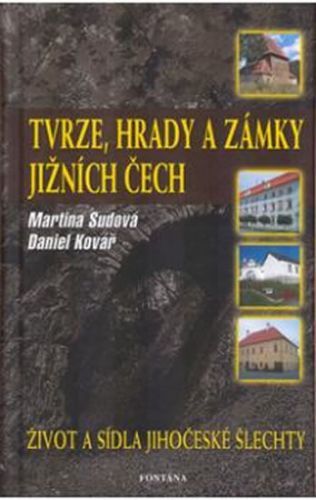 Tvrze, hrady a zámky Jižních Čech
					 - Sudová Martina