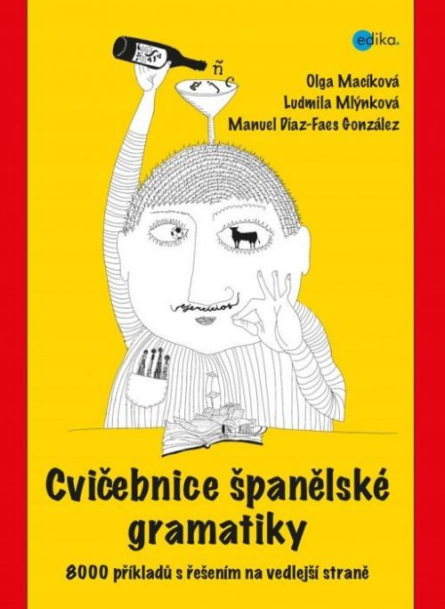 Cvičebnice španělské gramatiky - Ludmila Mlýnková, Olga Macíková, Manuel Díaz-Faes González - e-kniha