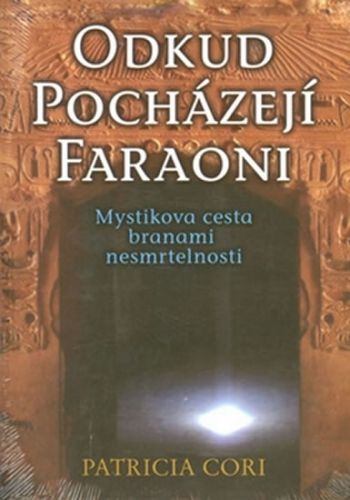 Odkud pocházejí faraoni
					 - Cori Patricia