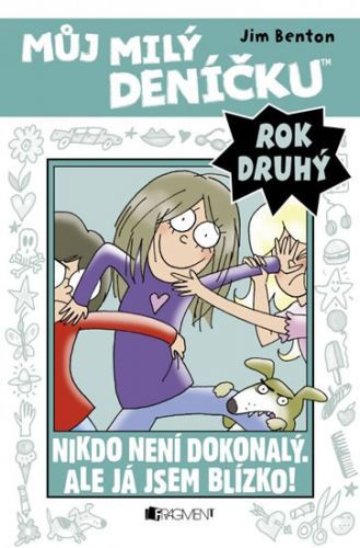 Můj milý deníčku (2. rok) - Nikdo není dokonalý. Ale já jsem blízko!
					 - Benton Jim