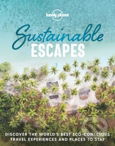 Sustainable Escapes - Lonely Planet