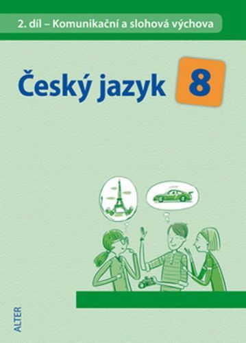 Český jazyk 8 II. díl Komunikační a slohová výchova
					 - Hrdličková Hana