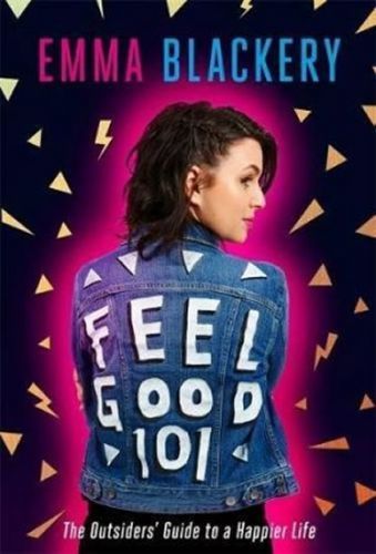 Feel Good 101 : The Outsiders' Guide to a Happier Life
					 - Blackery Emma