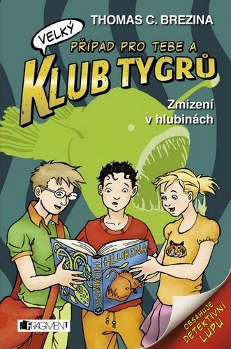 Klub Tygrů (velký) - Zmizení v hlubinách
					 - Brezina Thomas