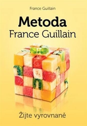 Metoda France Guillain – Žijte vyrovnaně
					 - Guillain France