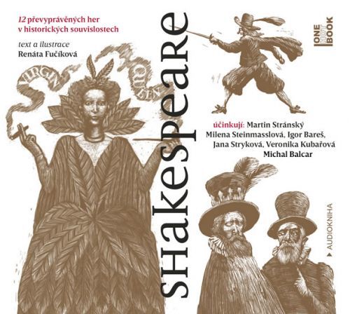 Shakespeare - 12 převyprávěných her v historických souvislostech - CDmp3
					 - Fučíková Renáta