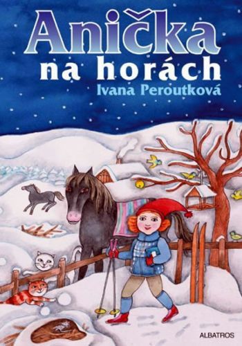 Anička na horách
					 - Peroutková Ivana