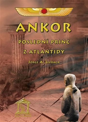 Ankor, poslední princ z Atlantidy
					 - Livraga Jorge A.