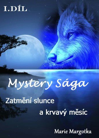 Mystery Sága – Zatmění slunce a krvavý měsíc - Marie Margotka - e-kniha