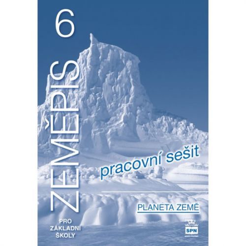 Zeměpis 6 pro základní školy - Planeta země - Pracovní sešit
					 - Demek a kolektiv Jaromír