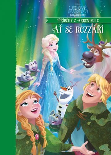 Ledové království polární záře - Ať se rozzáří!
					 - kolektiv autorů