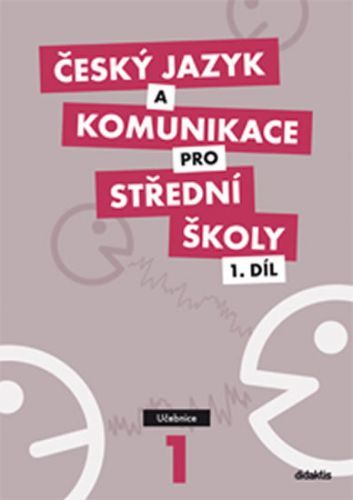 Český jazyk a komunikace pro SŠ - 1.díl (učebnice)
					 - kolektiv autorů