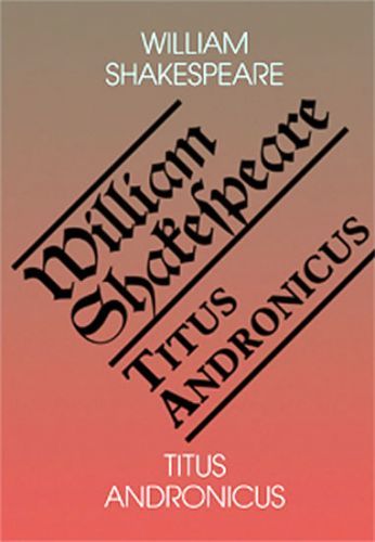 Titus Andronicus
					 - Shakespeare William