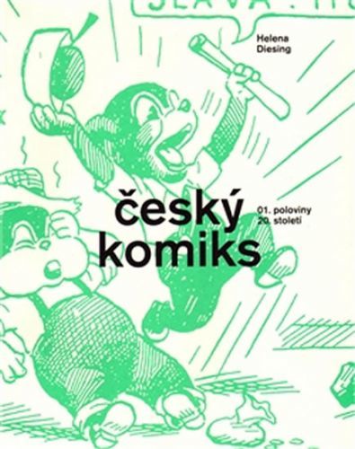 Český komiks 1. poloviny 20. století
					 - Diesing Helena