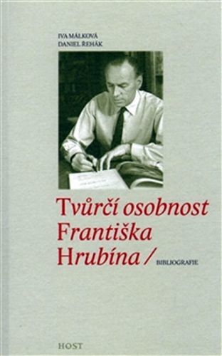 Tvůrčí osobnost Františka Hrubína
					 - Málková Iva